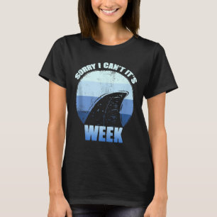 Sorry I Can't It's Week Funny Shark Gift Tank Top 