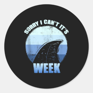 Sorry I Can't It's Week Funny Shark Gift Tank Top Classic Round Sticker