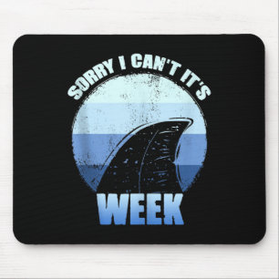 Sorry I Can't It's Week Funny Shark Gift Tank Top Mouse Pad