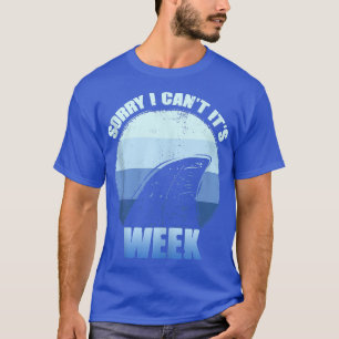 Sorry i can't it's Week Funny Shark GiftTank Top