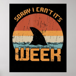Sorry I Can't Its Week Funny Shark Vintage Gifts Poster