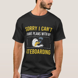 Sorry I Cant Kiteboarding Kiteboard Kiteboarder T-Shirt