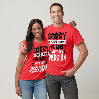 Sorry I can't plan with my Persian T-Shirt