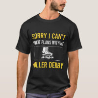 Sorry I Cant Roller Derby Skating Skate Skater