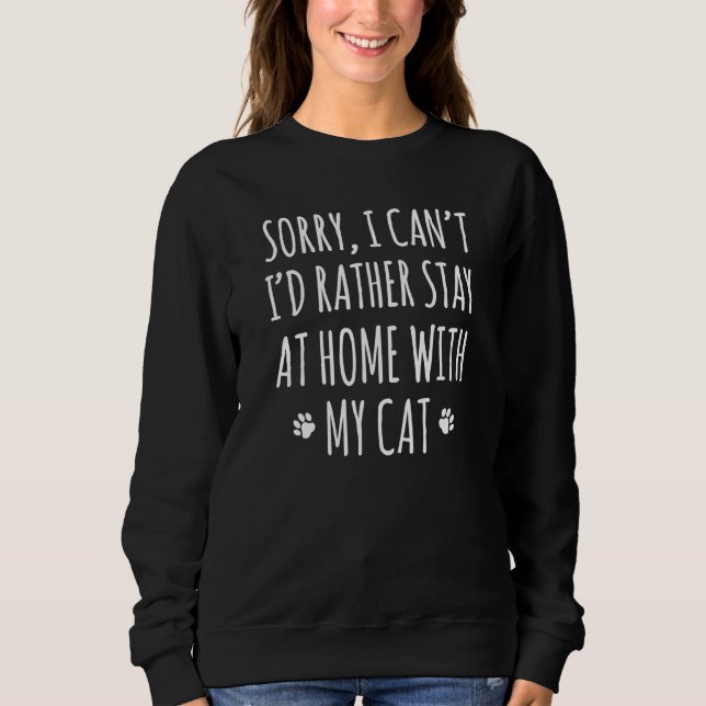 Sorry I Cant Sweatshirt (Front)