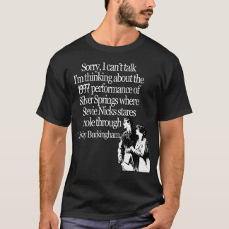 Sorry I Cant Talk Im Thinking About The 1997 Perfo T-Shirt