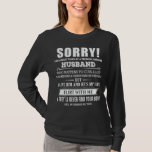 Sorry I have Awesome Husband T-Shirt<br><div class="desc">Sorry I have Awesome Husband</div>