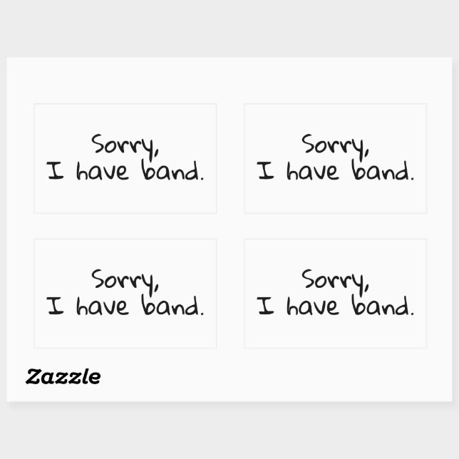 "Sorry, I Have band" Music School Band Orchestra Sticker (Sheet)