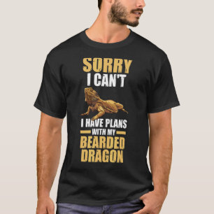 Sorry I Have Plans Bearded Dragon Reptiles T-Shirt