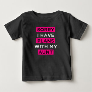 Sorry I have plans with my aunt funny niece shirt