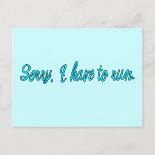 Sorry I Have to Run Running Humour Postcard