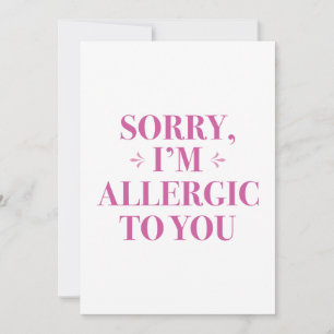 Sorry I’m Allergic To You Thank You Card