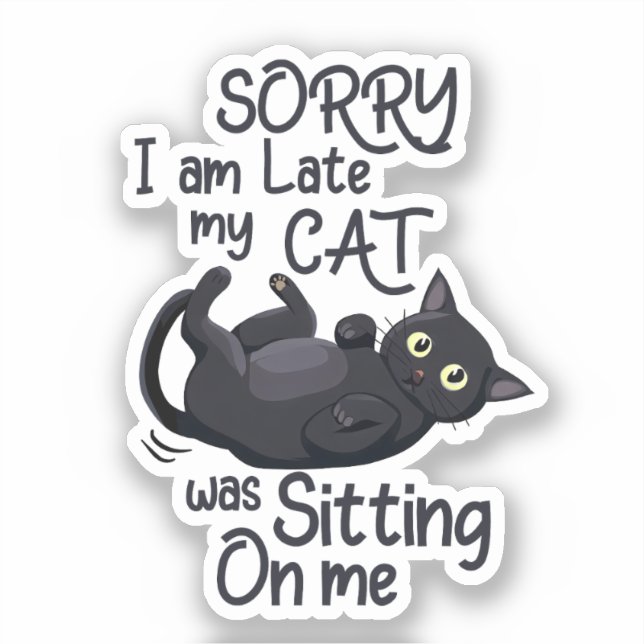 Sorry I’m Late – Cat Rules! (Front)