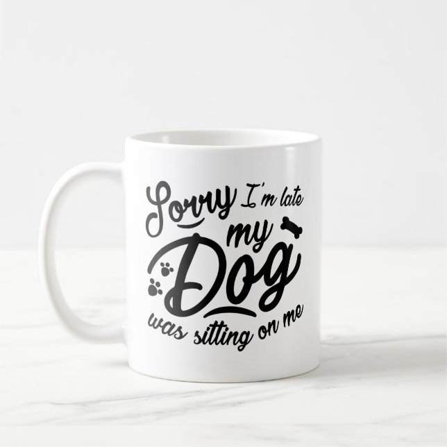 Sorry I’m Late Coffee Mug (Left)