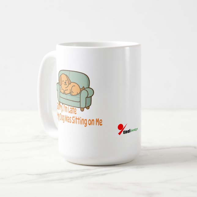 Sorry, I’m Late – Dog Owner Problems Coffee Mug (Front Left)
