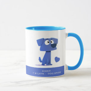 Sorry I’m Late Dog Stuff Mug – Cute Pup Illustrati