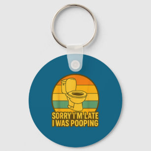 Sorry I’m Late I Was Ong, Funny Humor Keychain