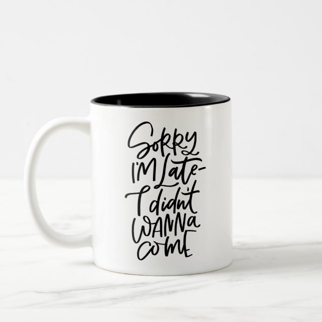 Sorry I’m Late Two-Tone Coffee Mug (Left)