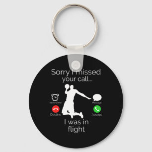 Sorry I Missed Your Call I Was In-flight Sketll Fo Keychain