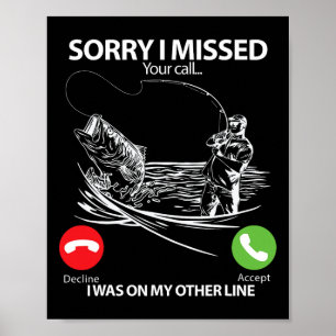 Sorry I Missed Your Call I Was On My Other Line By Poster