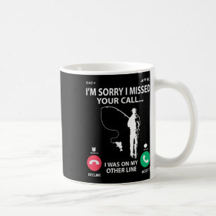 Sorry I Missed Your Call I Was On My Other Line -  Coffee Mug