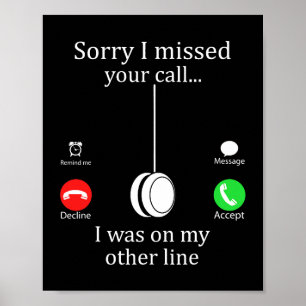 Sorry I Missed Your Call I Was On My Other Line Fu Poster