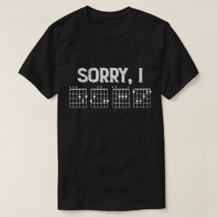 Sorry I Play Guitar Chords Design T-Shirt