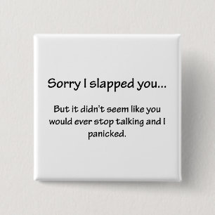 Sorry I Slapped You... 2 Inch Square Button