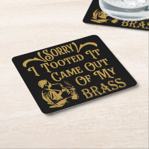 Sorry I Tooted It Came Out Of My Brass, Saxophone  Square Paper Coaster
