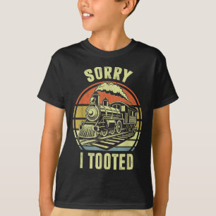 Sorry I Tooted Train-shirt Toddler Funny Railroad  T-Shirt