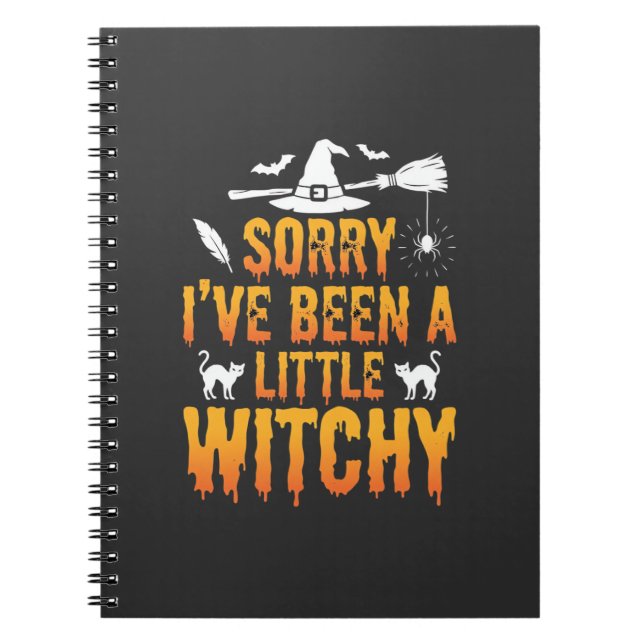 Sorry I’ve Been A Little Witchy Halloween Notebook (Front)