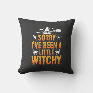 Sorry I’ve Been A Little Witchy Halloween Throw Pillow