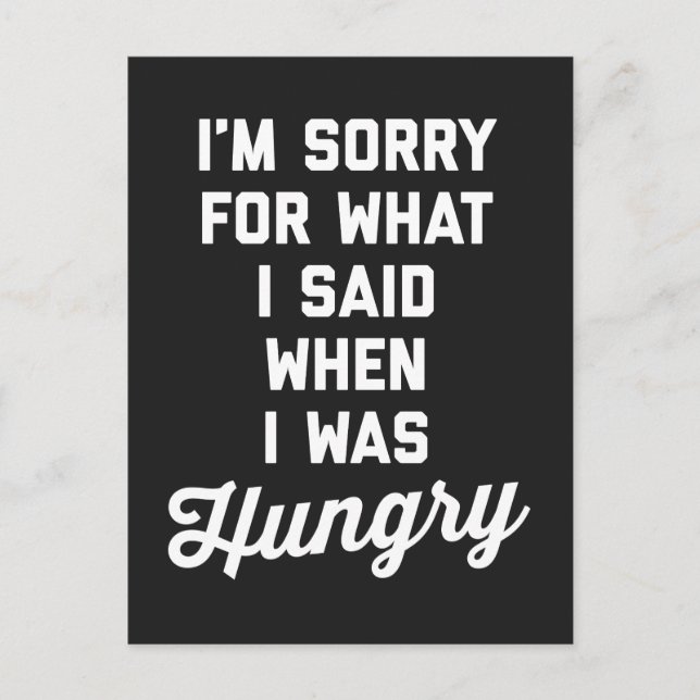 Sorry I Was Hungry Funny Quote Postcard (Front)