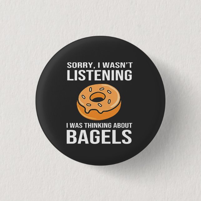 Sorry I Was thinking about Bagels Jewish Hanukkah 1 Inch Round Button (Front)