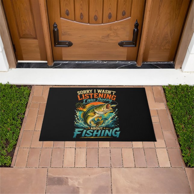 Sorry I Was Thinking About Fishing Doormat (Outdoor)