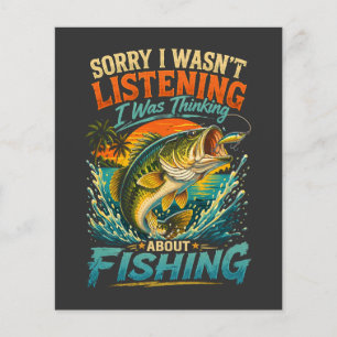 Sorry I Was Thinking About Fishing Flyer
