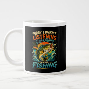 Sorry I Was Thinking About Fishing Large Coffee Mug