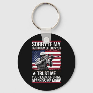 Sorry If My Patriotism Offends You Patriotic Us Fl Keychain
