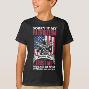 Sorry If My Patriotism Offends You Patriotic Us Fl T-Shirt