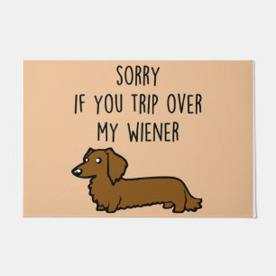 Sorry If You Trip Over My Wiener Doormat