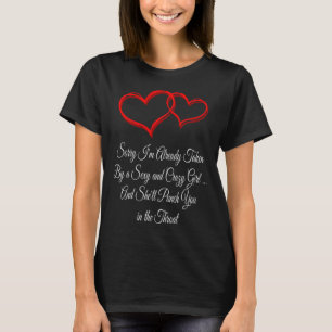 Sorry Im Already Taken Valentines Day Humor 1 T Sh T-Shirt