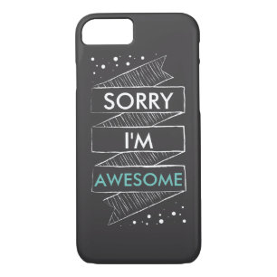 SORRY I'M AWESOME Chalkboard Funny Case-Mate iPhone Case