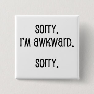 Sorry I'm Awkward 2 Inch Square Button