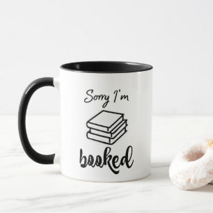 Sorry I'm Booked Mug