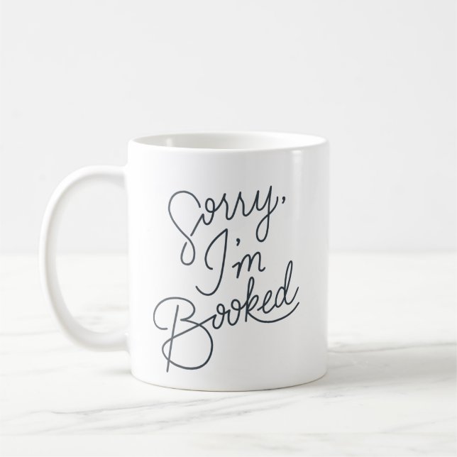 Sorry I'm Booked Mug (Left)