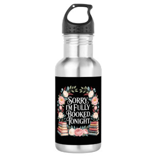 Sorry I'M Fully Booked Tonight  532 Ml Water Bottle