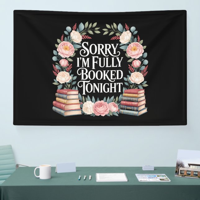 Sorry I'M Fully Booked Tonight Banner (Tradeshow)