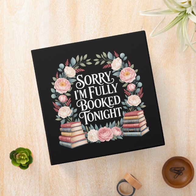 Sorry I'M Fully Booked Tonight  Binder (In Situ)