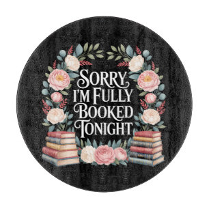 Sorry I'M Fully Booked Tonight Cutting Board