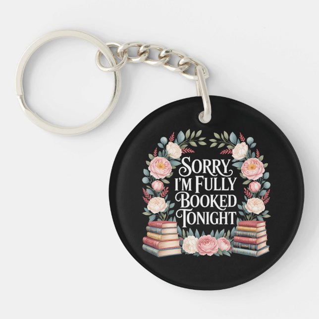 Sorry I'M Fully Booked Tonight  Keychain (Front)